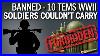 10 Wwii Items Soldiers Were Banned From Carrying Still Forbidden Today
